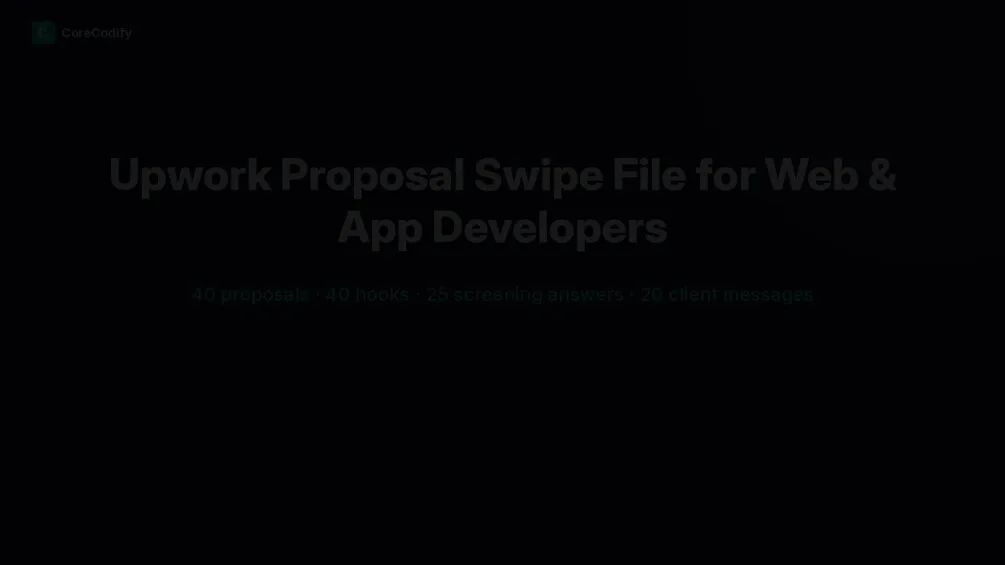 Upwork Proposal Swipe File for Web & App Developers: 40 Proposals, Hooks, Screening Answers & Client Messages
